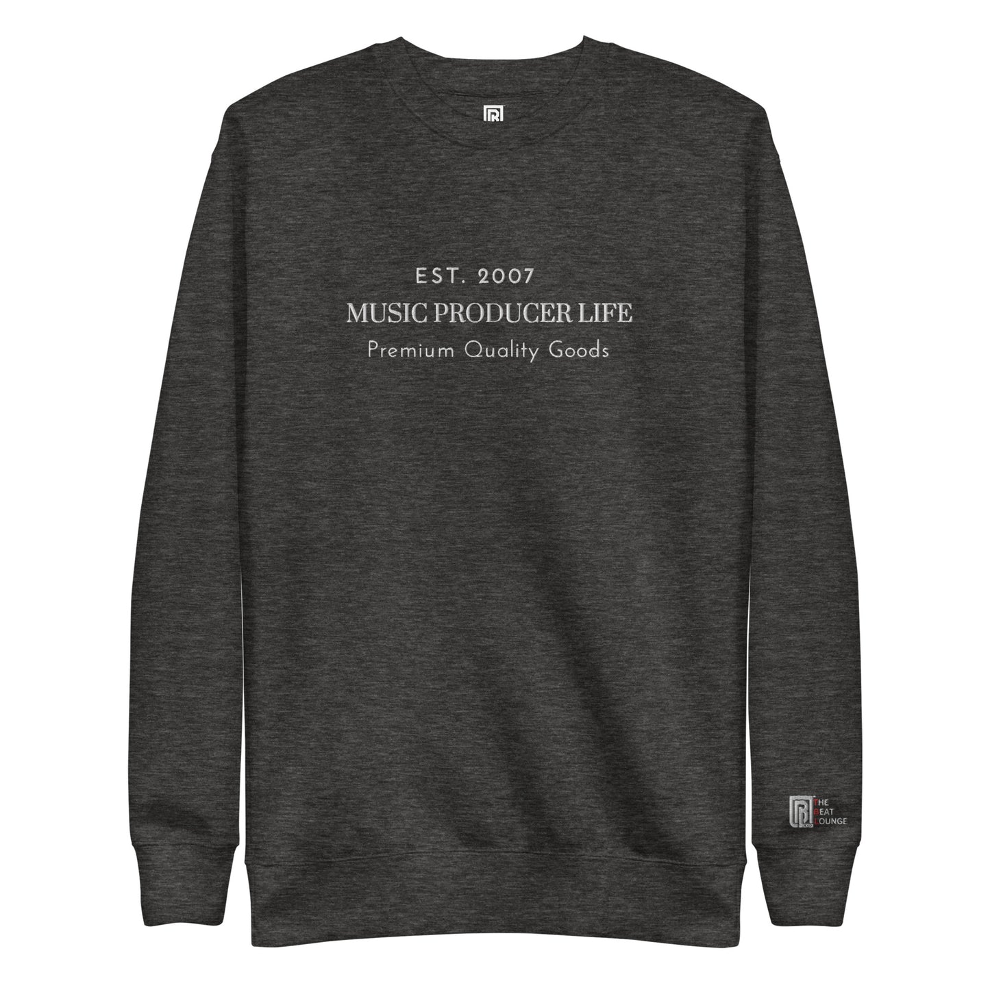 Music Producer Life Est 2007 Lg Embroidery Unisex Premium Sweatshirt